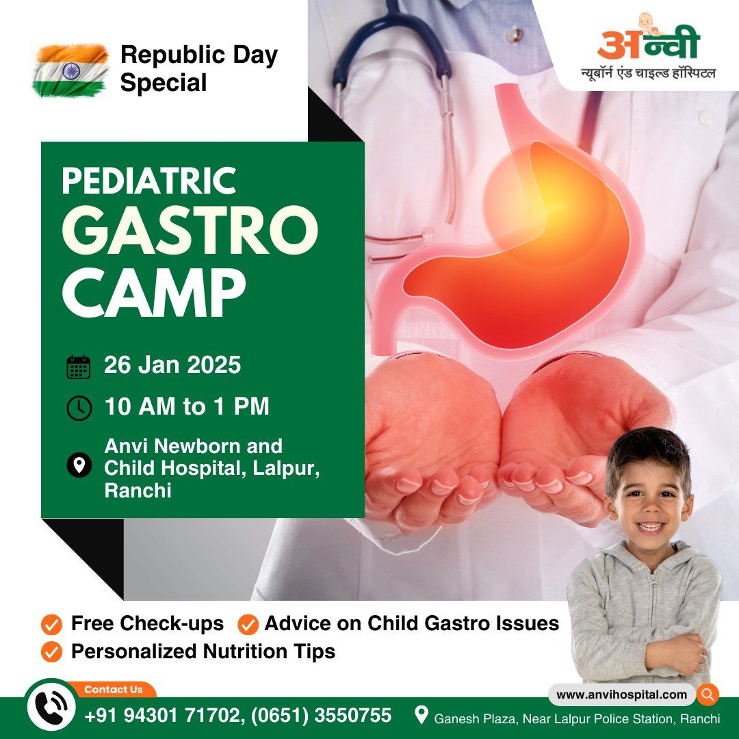 Pediatric Gastro Camp at Anvi Newborn and Child Hospital, Lalpur, Ranchi