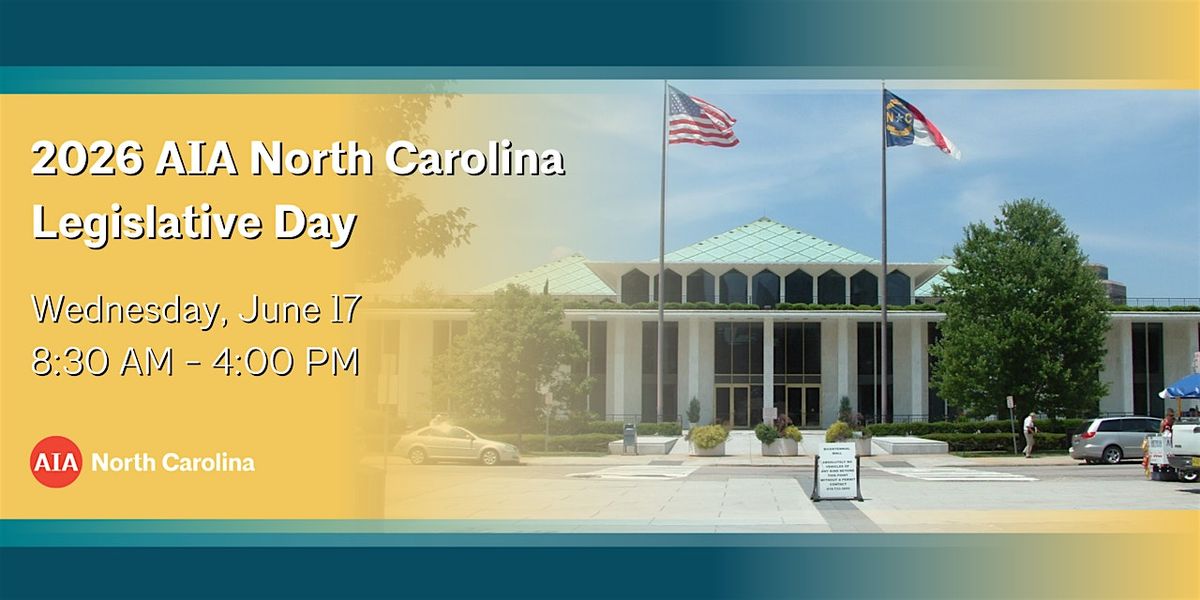 2026 AIA North Carolina Legislative Day