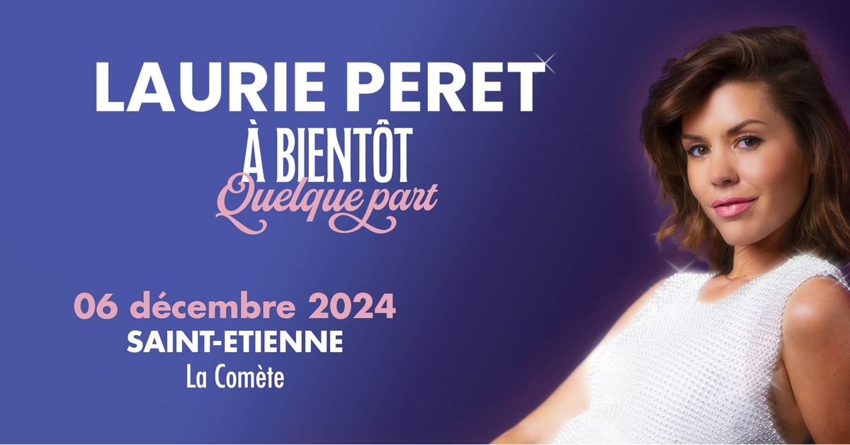 LAURIE PERET \u2022 Vendredi 6 d\u00e9cembre 2024 \u2022 La Com\u00e8te Saint-Etienne