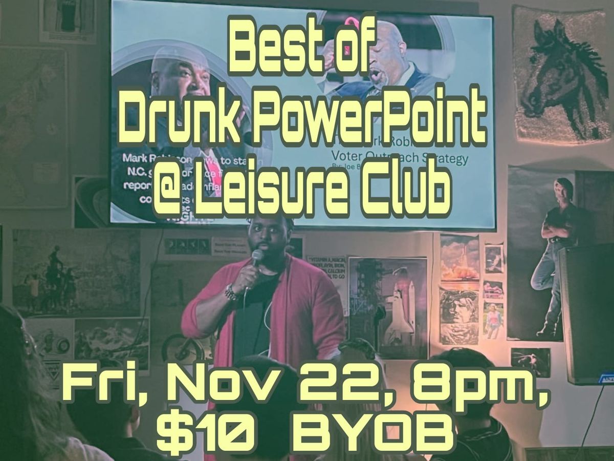 Drunk PowerPoint (Leisure Club 2.0)