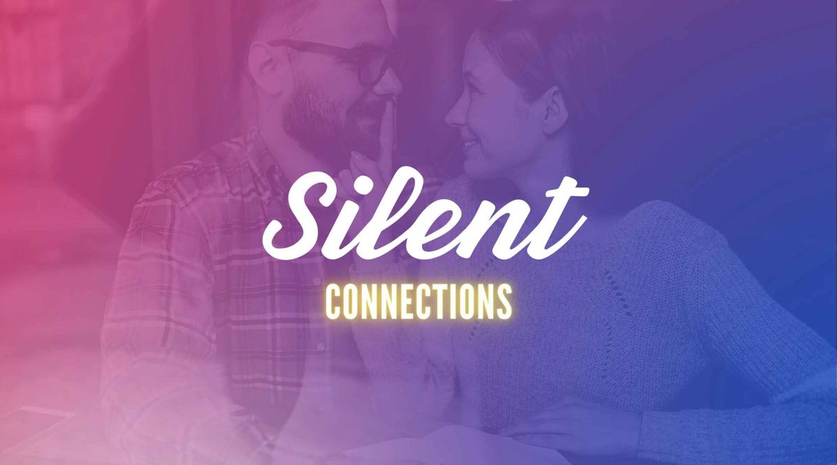 Silent Connections - Auckland, Ages 27 - 42 \ud83d\udc6b\ud83c\udffb