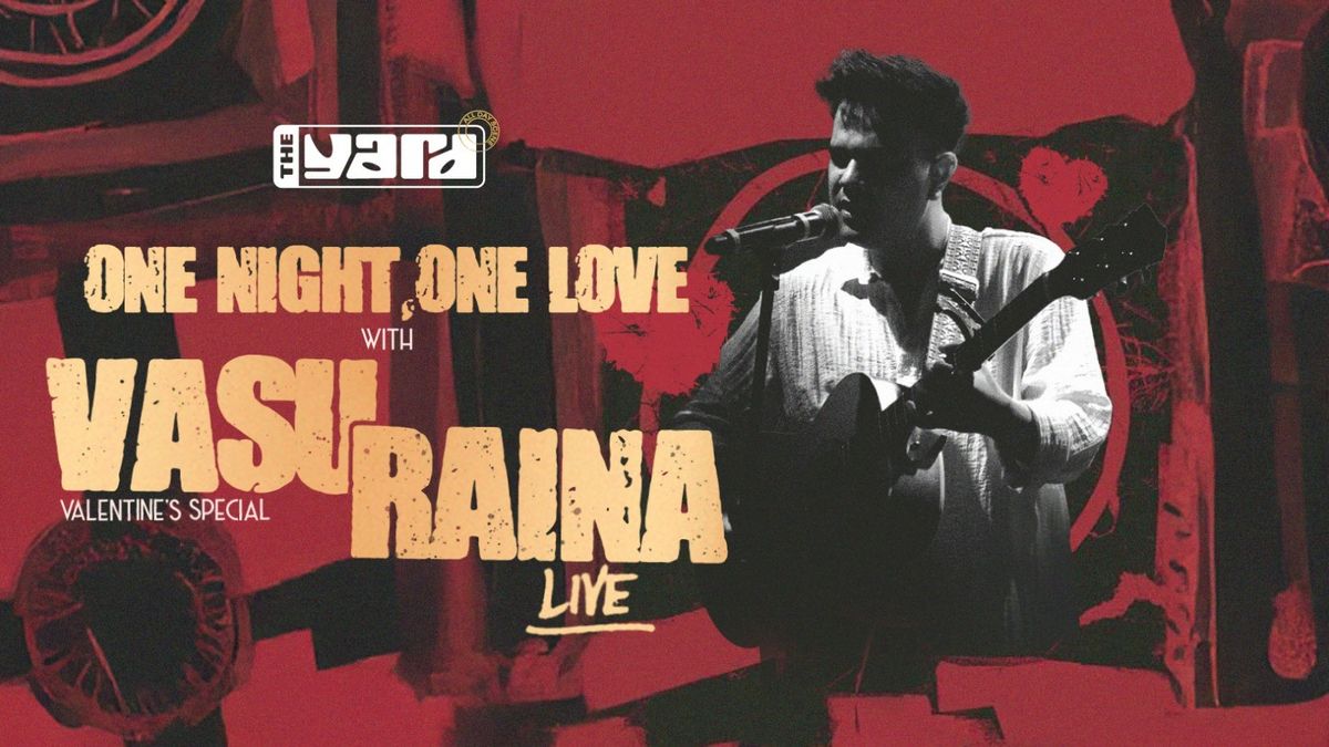 One Night, One Love with Vasu Raina