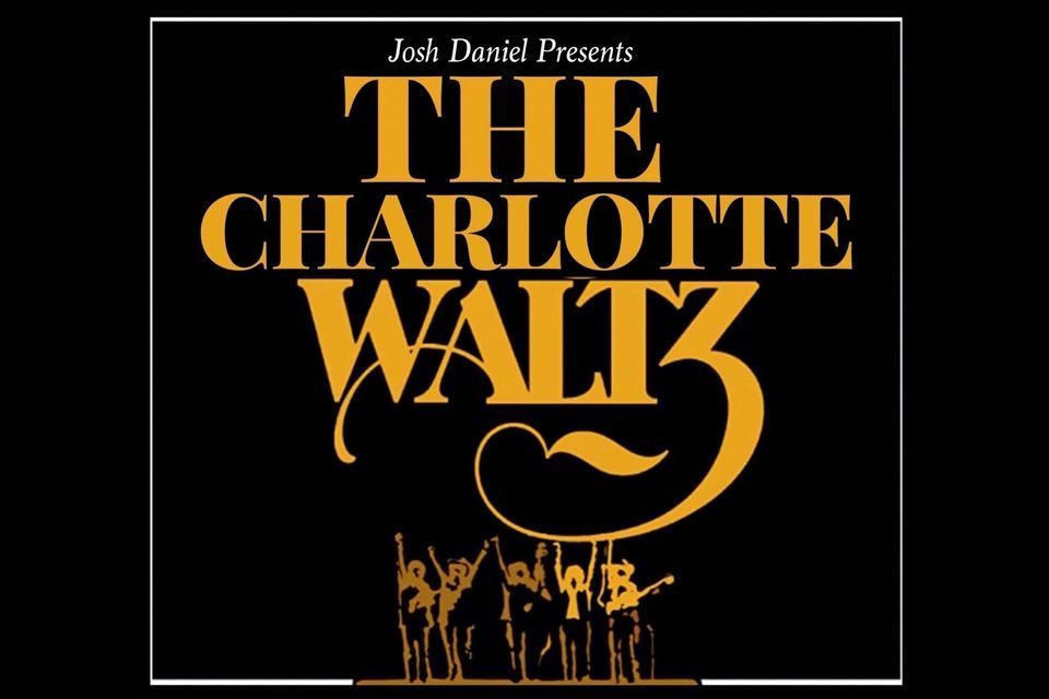 Josh Daniel Presents: The Charlotte Waltz