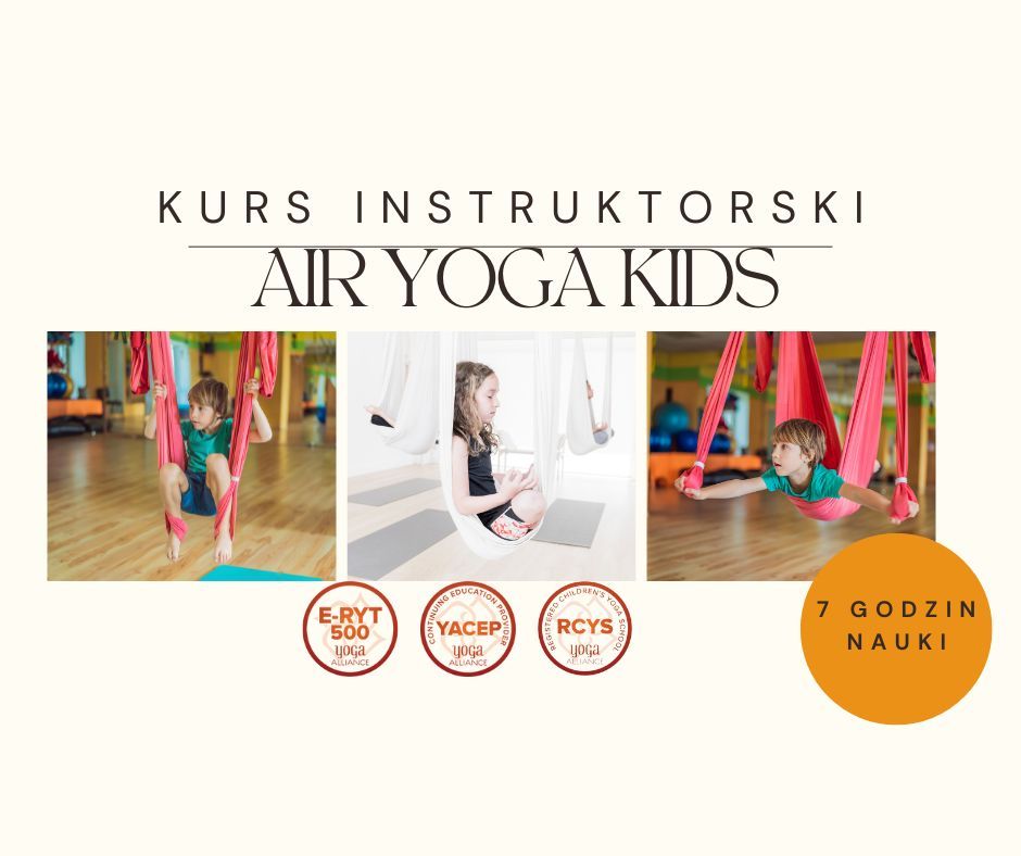 KURS INSTRUKTORSKI \ud83c\udf3cAERIAL YOGA DLA DZIECI \ud83c\udf3c SZCZECIN 7 H YACEP