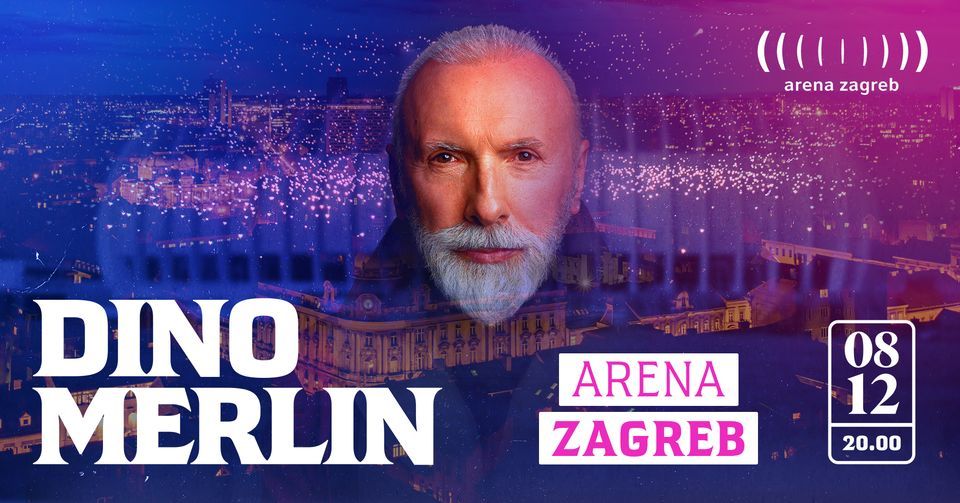 Dino Merlin - Arena Zagreb