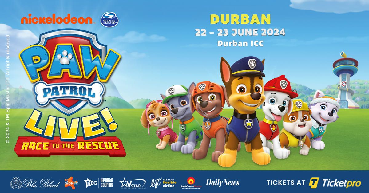 PAW Patrol Live! "Race to the Rescue" - Durban - 22 - 23 June 2024