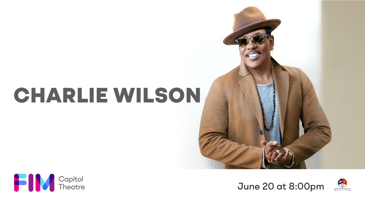 Charlie Wilson at FIM Capitol Theatre