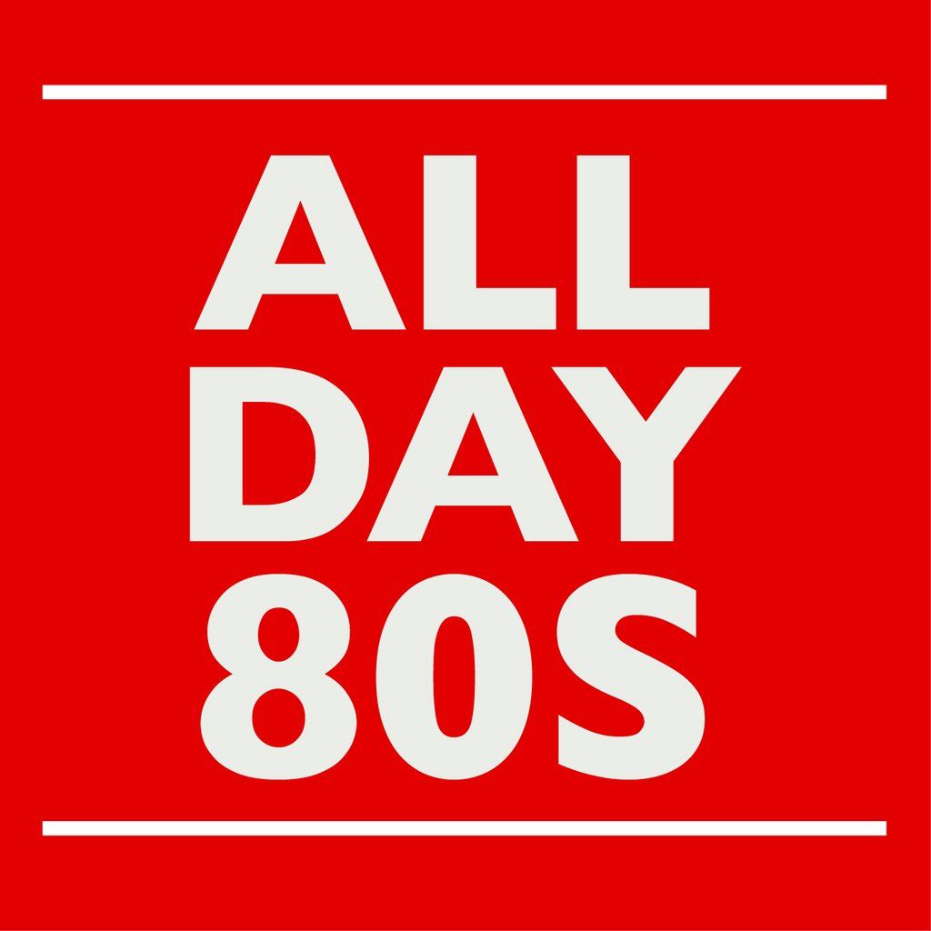 All Day 80s - SOLD OUT - Extra date added 5th April!