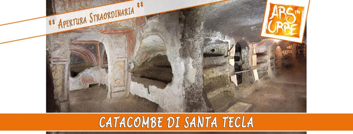  Catacombe di Santa Tecla ** Apertura Straordinaria ** 