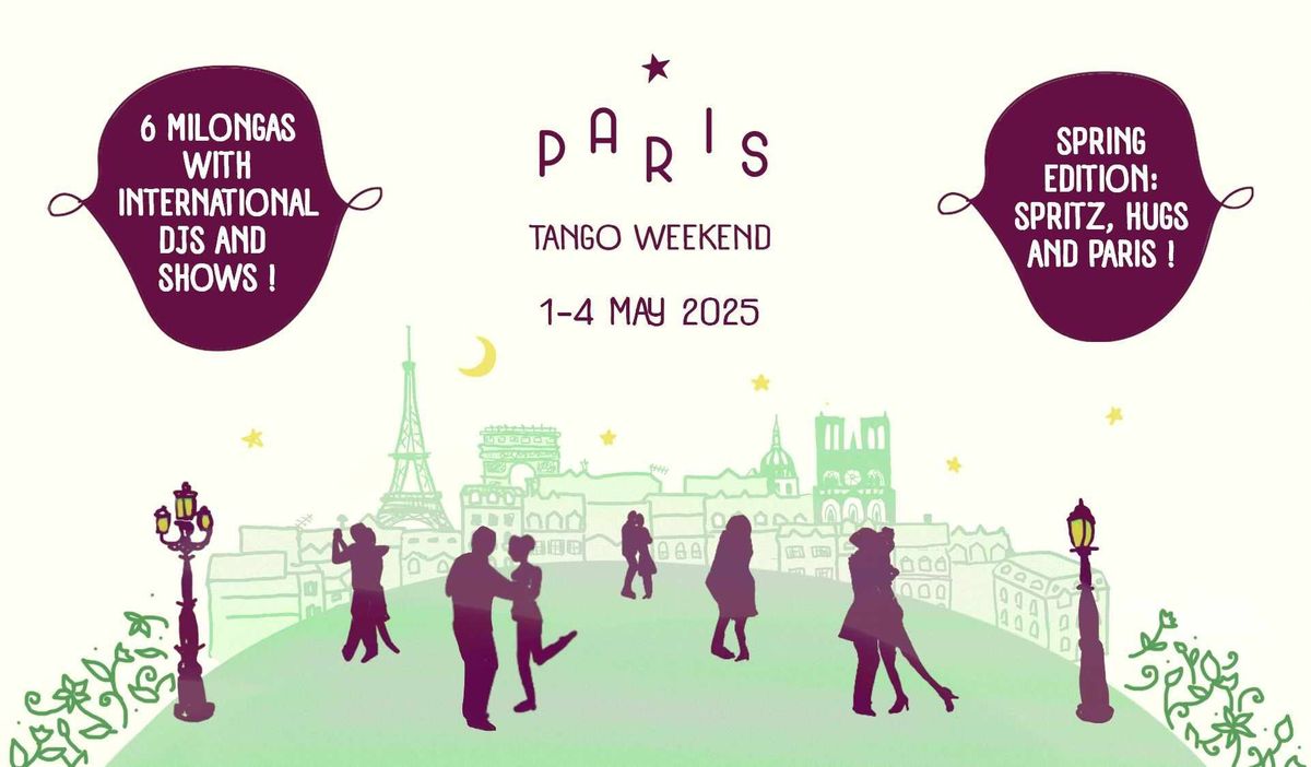 Paris Tango Weekend ! Spring Edition 2025