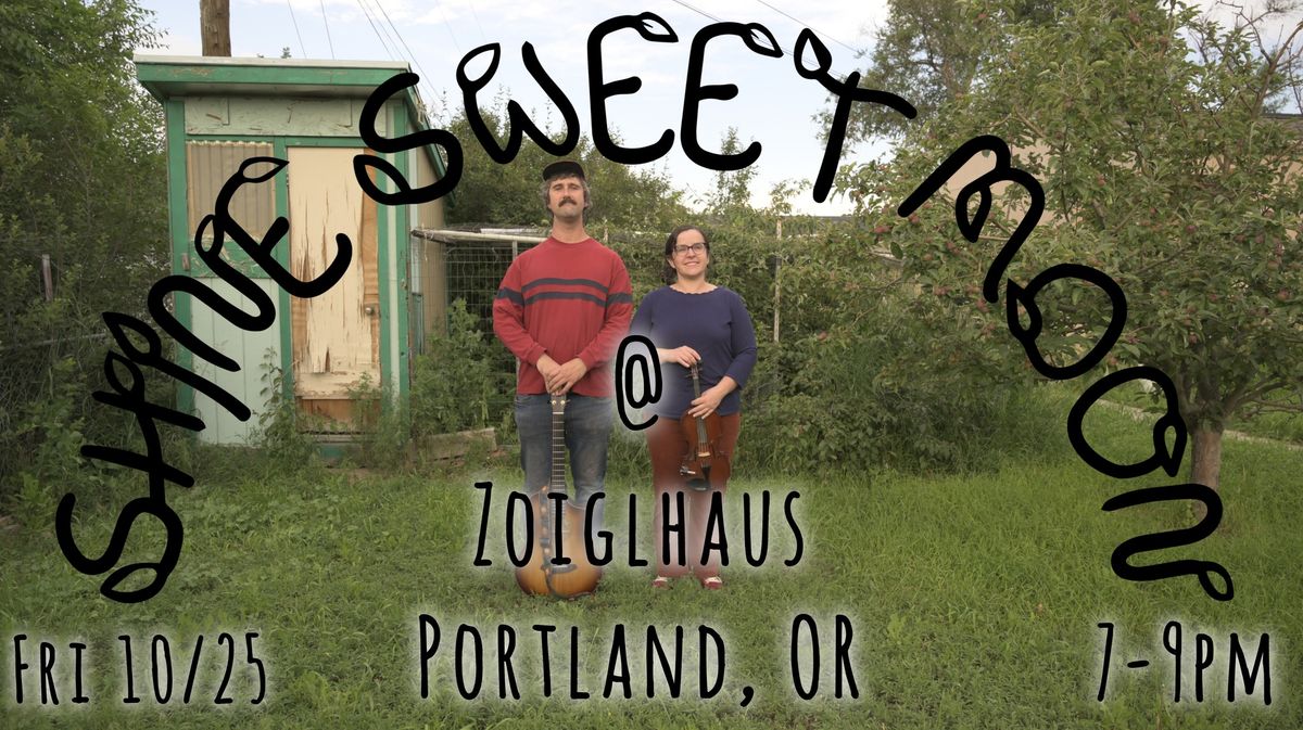 Shine Sweet Moon @ Zoiglhaus - Portland, OR 