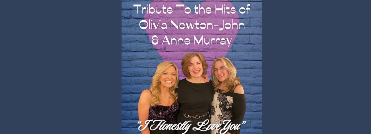 Mick Sterling Presents ~ I Honestly Love You - The Songs of Olivia Newton John and Anne Murray 