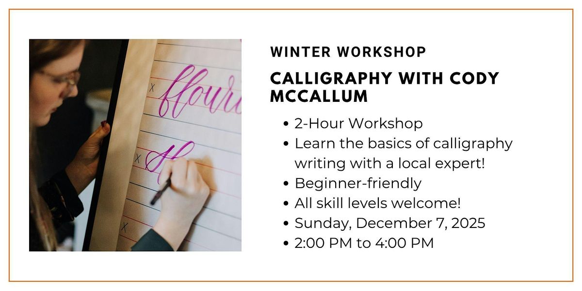 Winter Workshop: Calligraphy with Cody McCallum