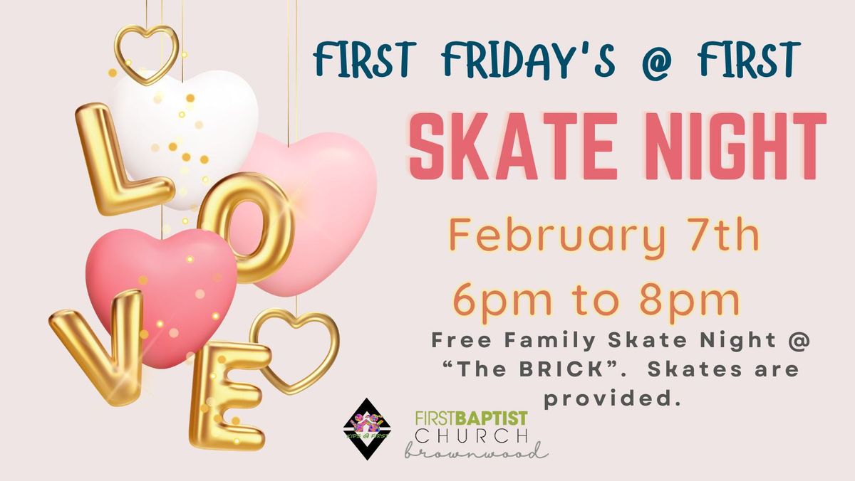  First Friday's @ First- Skate Night