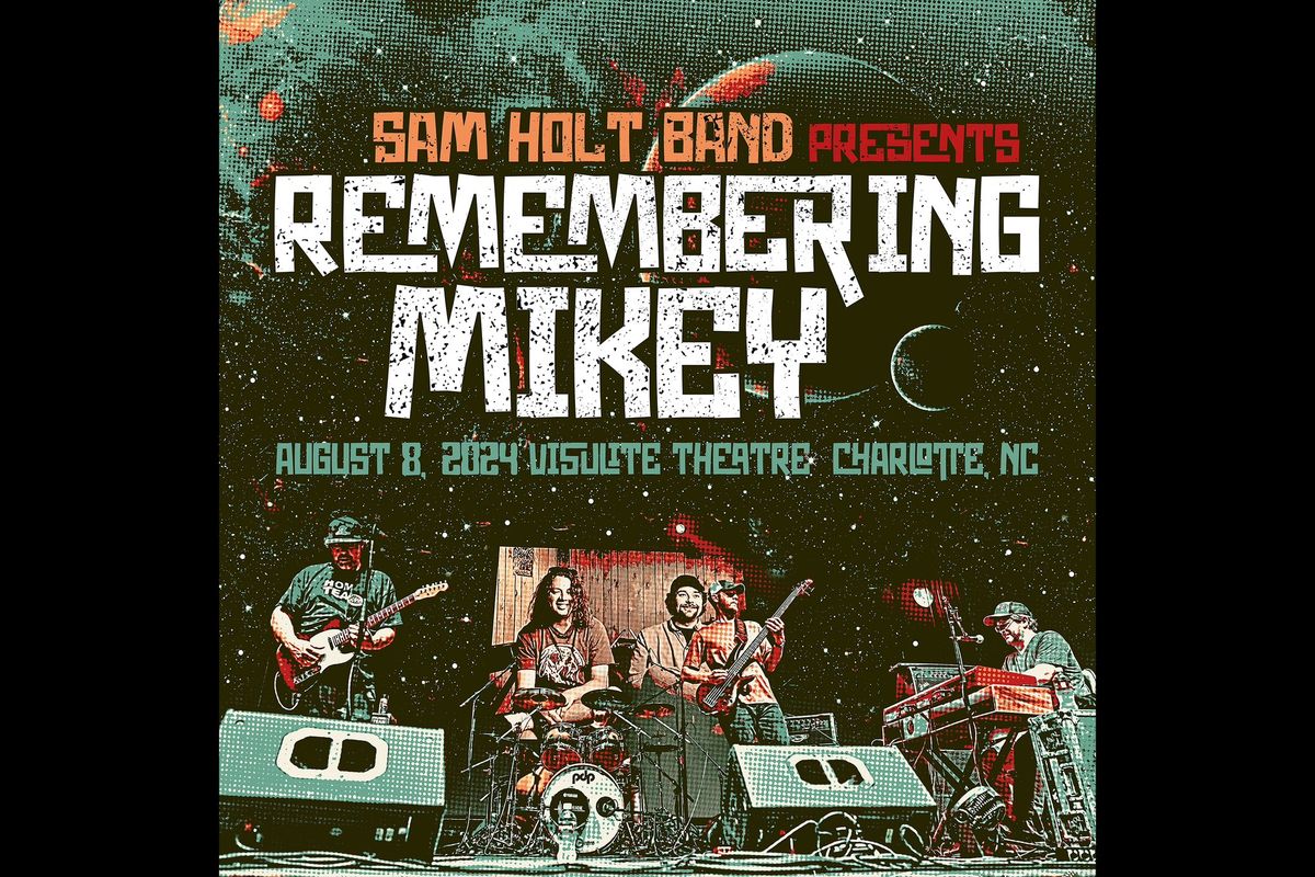 Sam Holt Band Presents: Remembering Mikey in Charlotte, NC