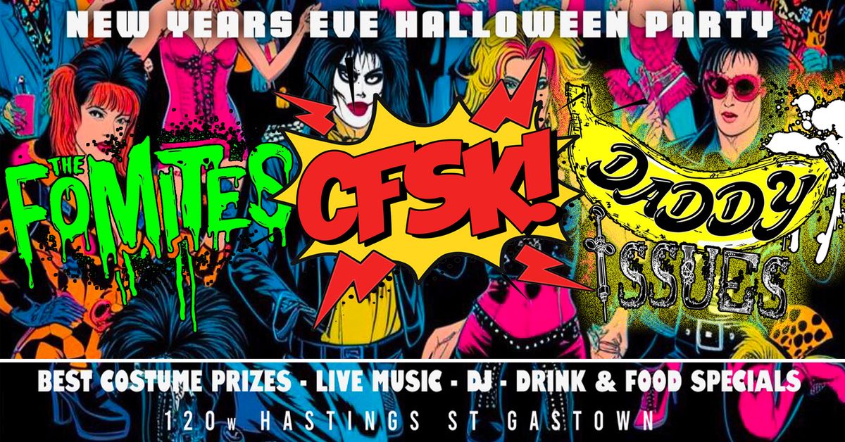 Happy NY's Halloween w\/ THE FOMITES, DADDY ISSUES & CFSK!!!