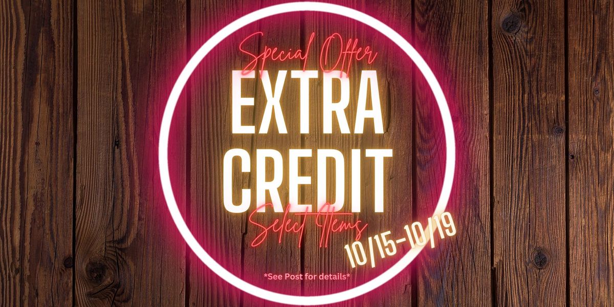 Extra Trade Credit Week! 