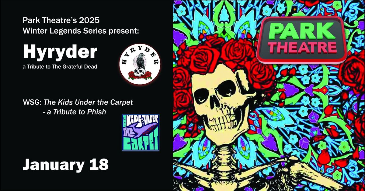 Hyryder + Kids Under the Carpet Tributes to Grateful Dead+Phish @ Park Theatre