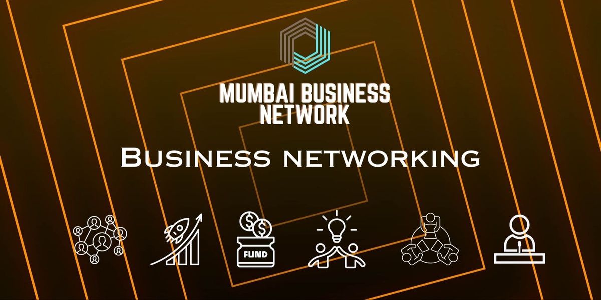 MUMBAI BUSINESS NETWORK BUSINESS NETWORKING
