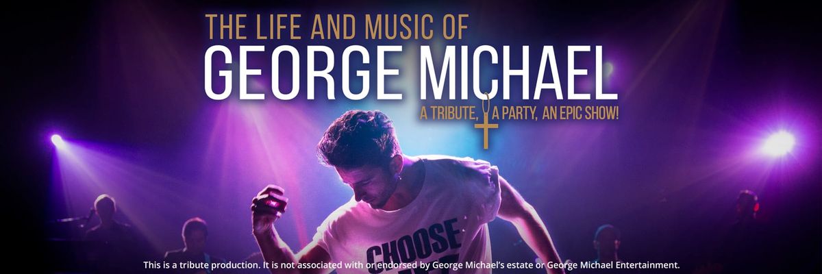 The Life and Music of George Michael - Boston