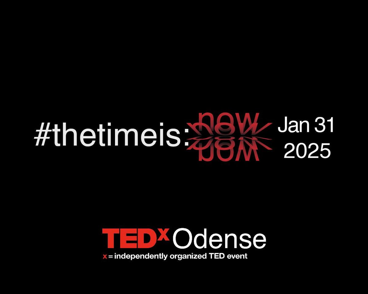 TEDxOdense 2025 - The Time is Now