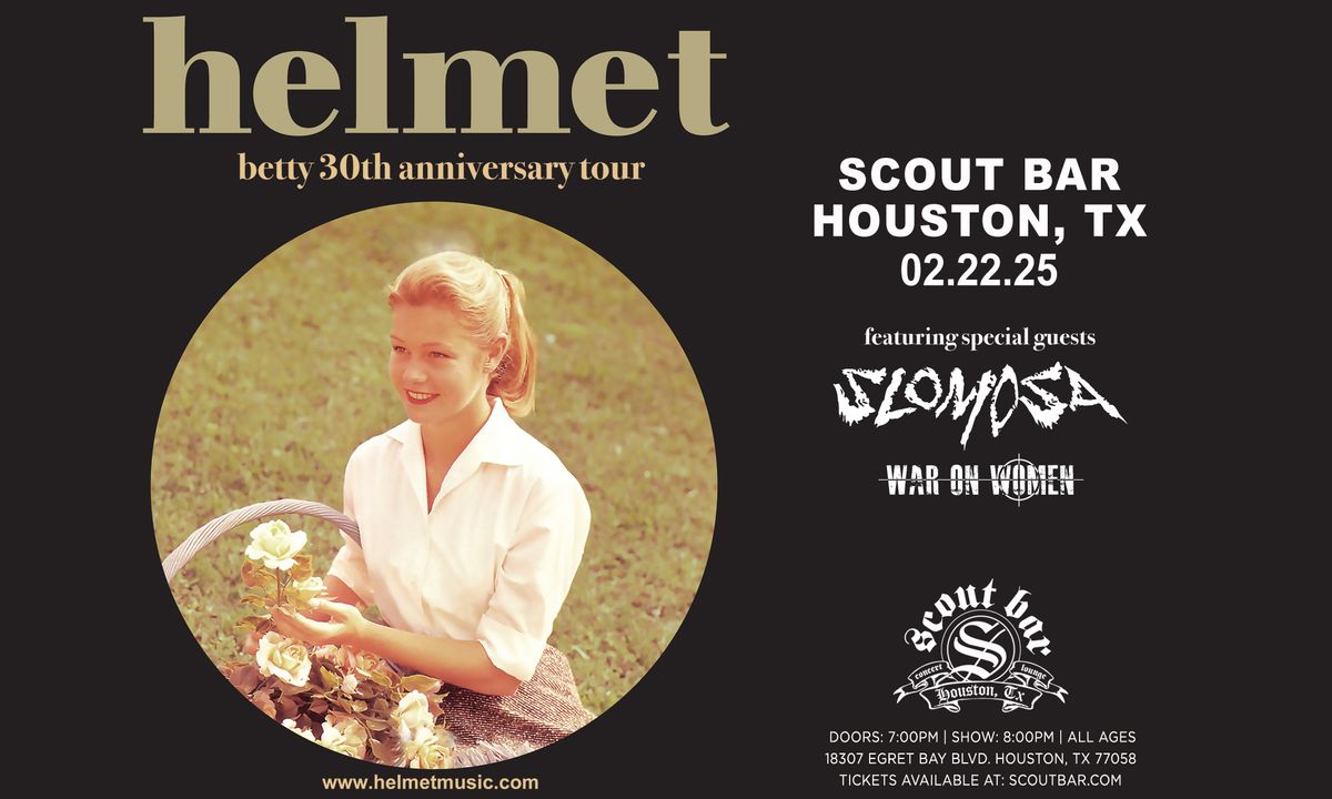 \u201cHelmet: BETTY 30th Anniversary Tour\u201d w\/ special guests Slomosa & War on Women