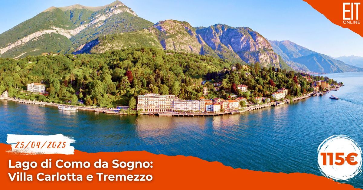 Lago di Como da Sogno:  Villa Carlotta e Tremezzo