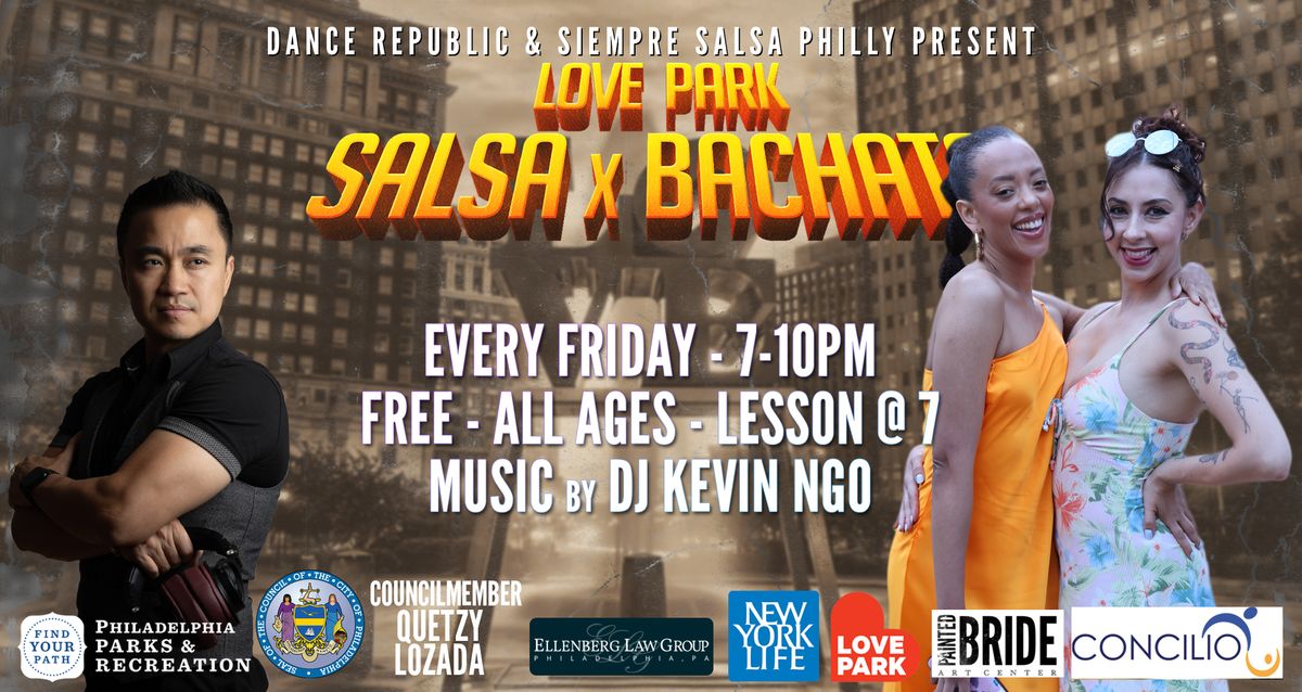 Salsa x Bachata at LoVE Park \/ EVERY FRIDAY