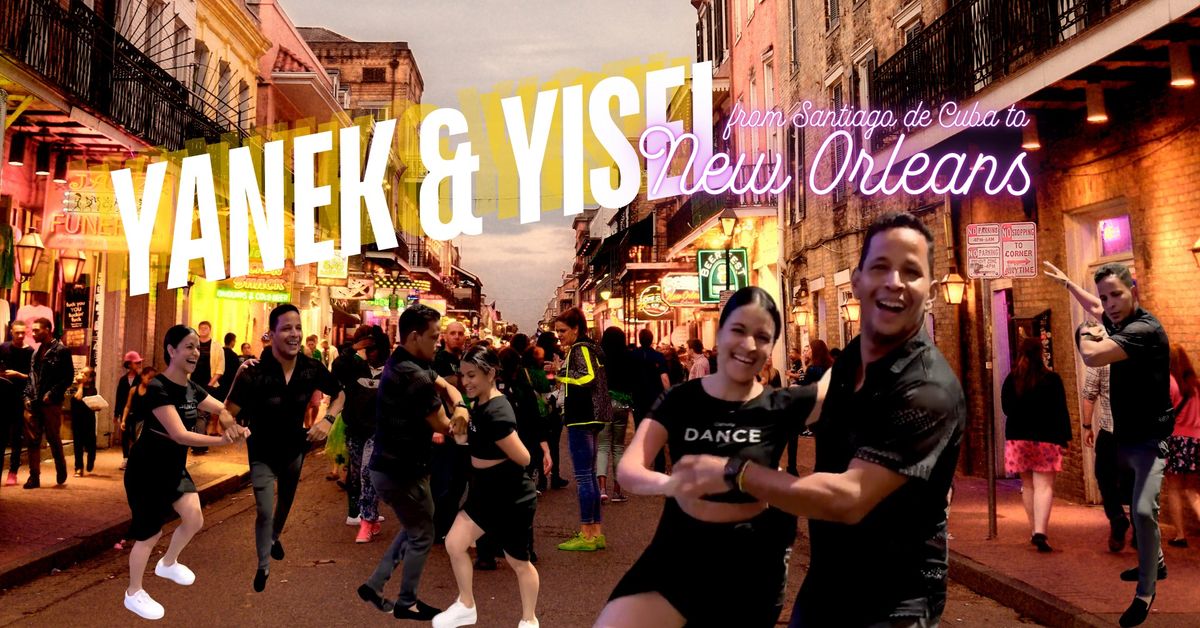 Yanek & Yisel New Orleans Workshops: October 14 & 15