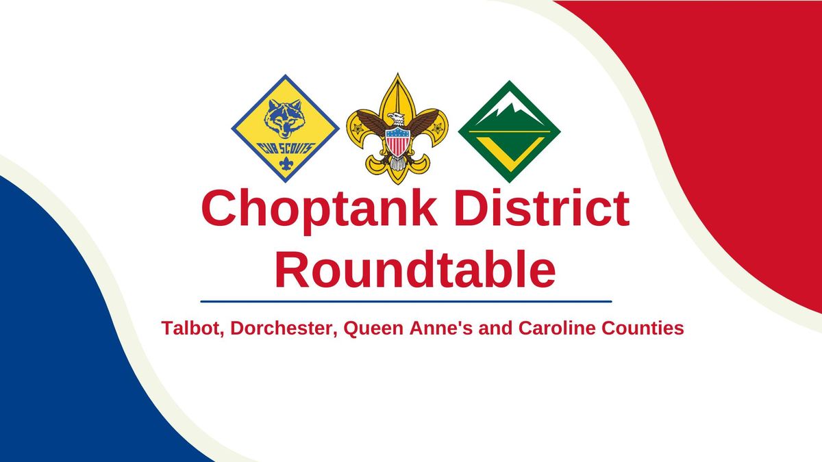 Choptank District Rountable (in person)