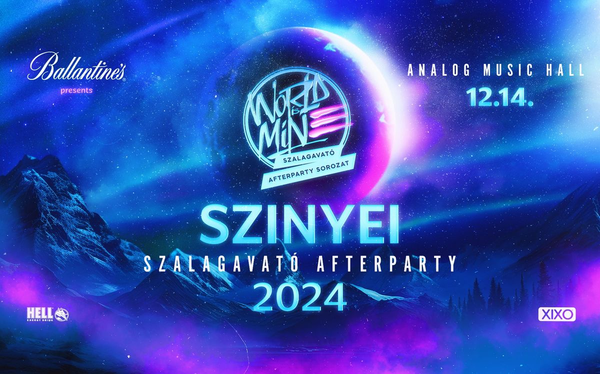 SZINYEI \u2718 WORLD IS MINE Szalagavat\u00f3 Afterparty | 2024\/12\/14 \u00bb @ANALOG MUSIC HALL