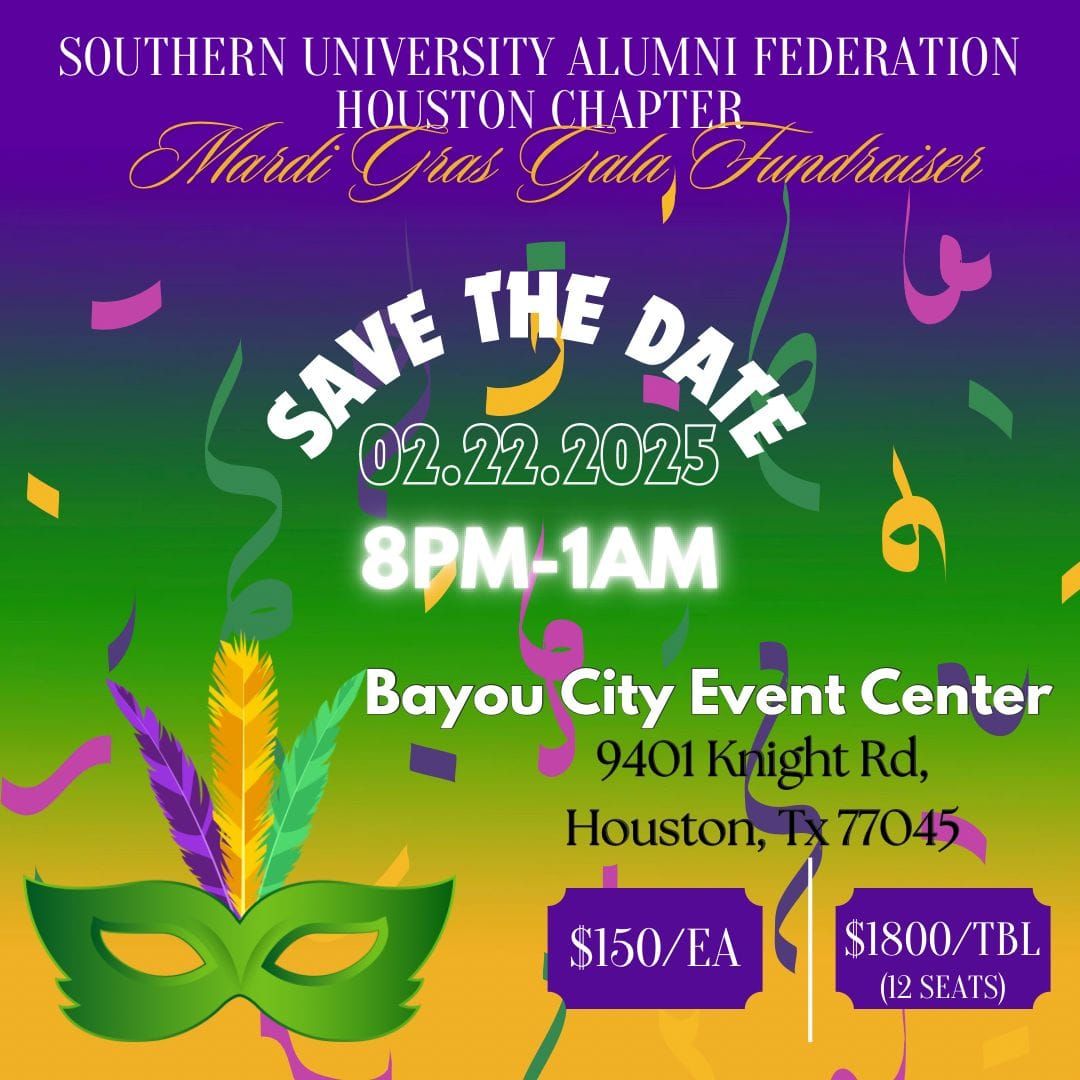 Southern University Alumni Federation Houston Chapter\u2019s Mardi Gras Gala & Scholarship Fundraiser