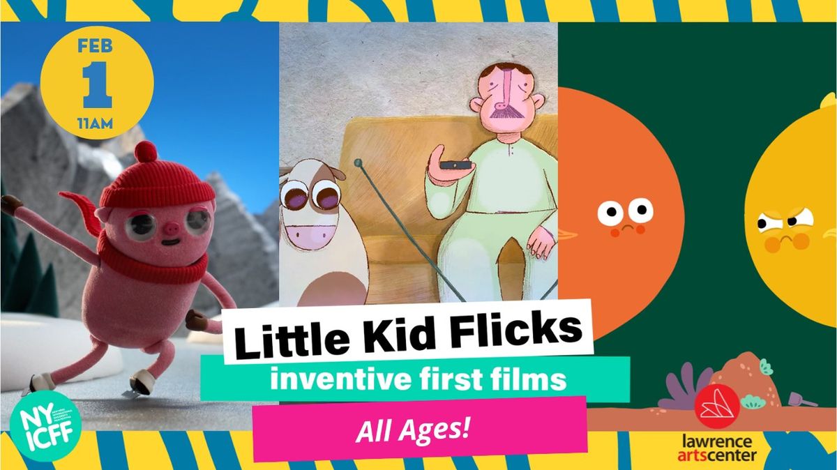 NYICFF Little Kid Flicks - Short Films for the Young (& Young at Heart)!