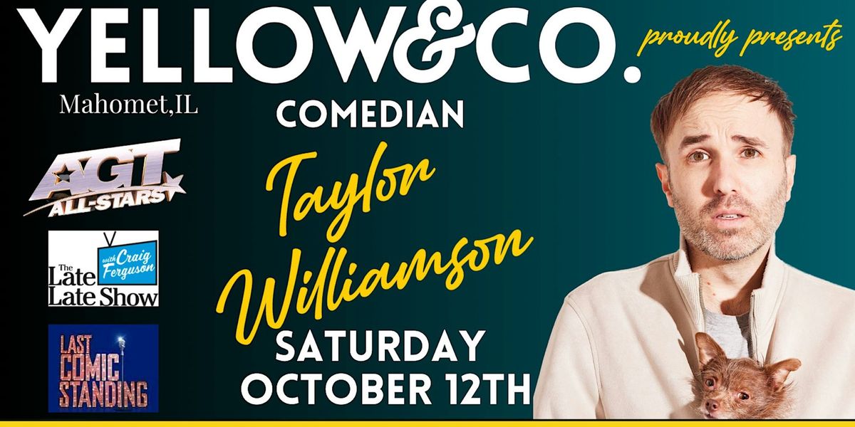 Yellow and Co. presents Comedian Taylor Williamson