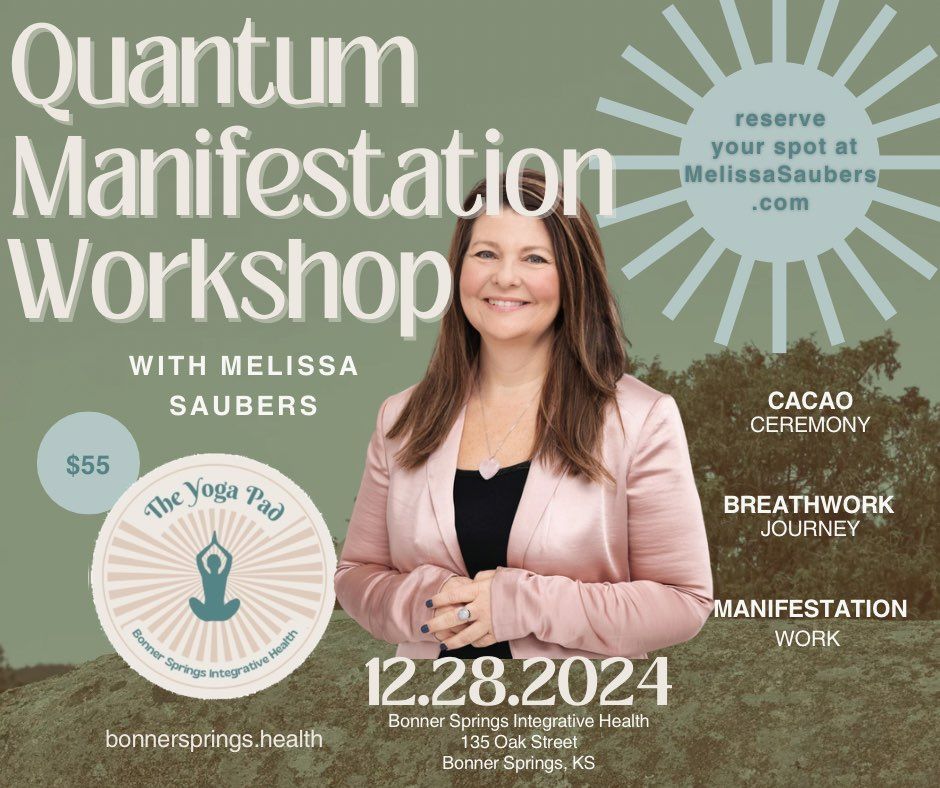 Quantum Manifestation Workshop at The Yoga Pad at Bonner Springs Integrative Health