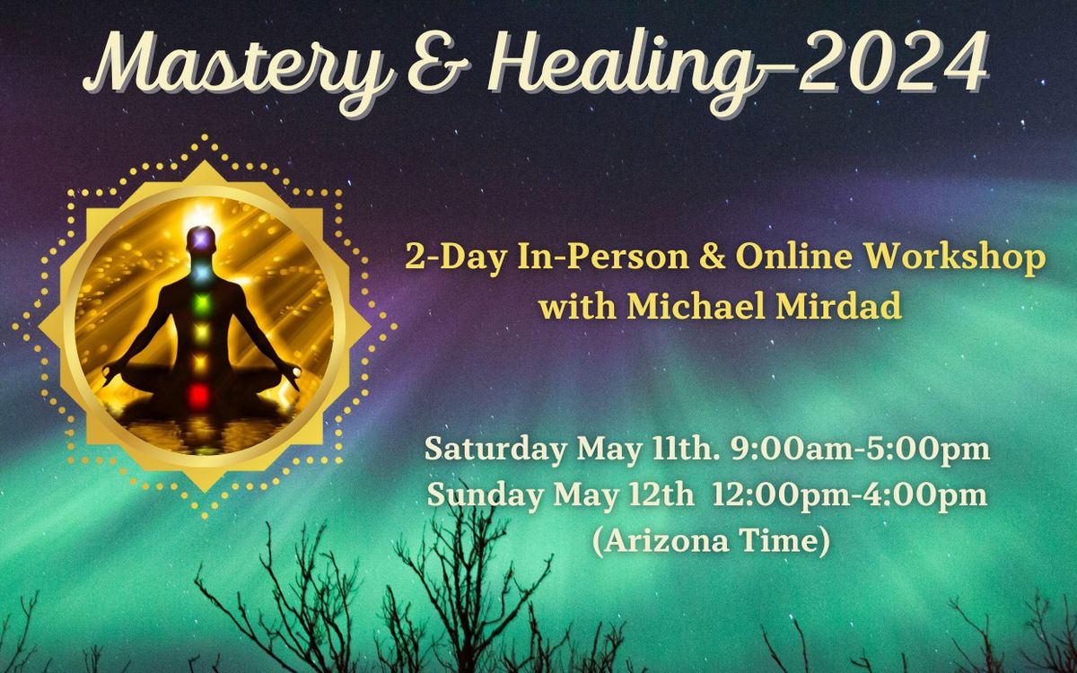 Mastery & Healing\u20142024 2-Day Workshop