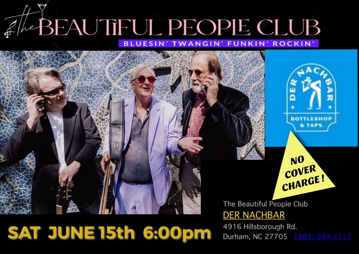 The Beautiful People Club at Durham\u2019s Der Nachbar!!!!