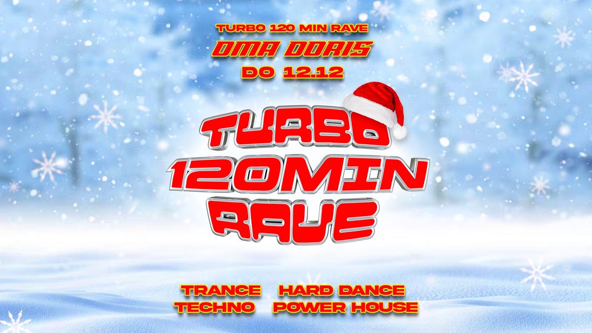 TURBO 120 Minuten Rave w\/ liebe digga \u2022 Trance \/ Hard Dance \/ Techno \/ Power House \u2022 Oma Doris