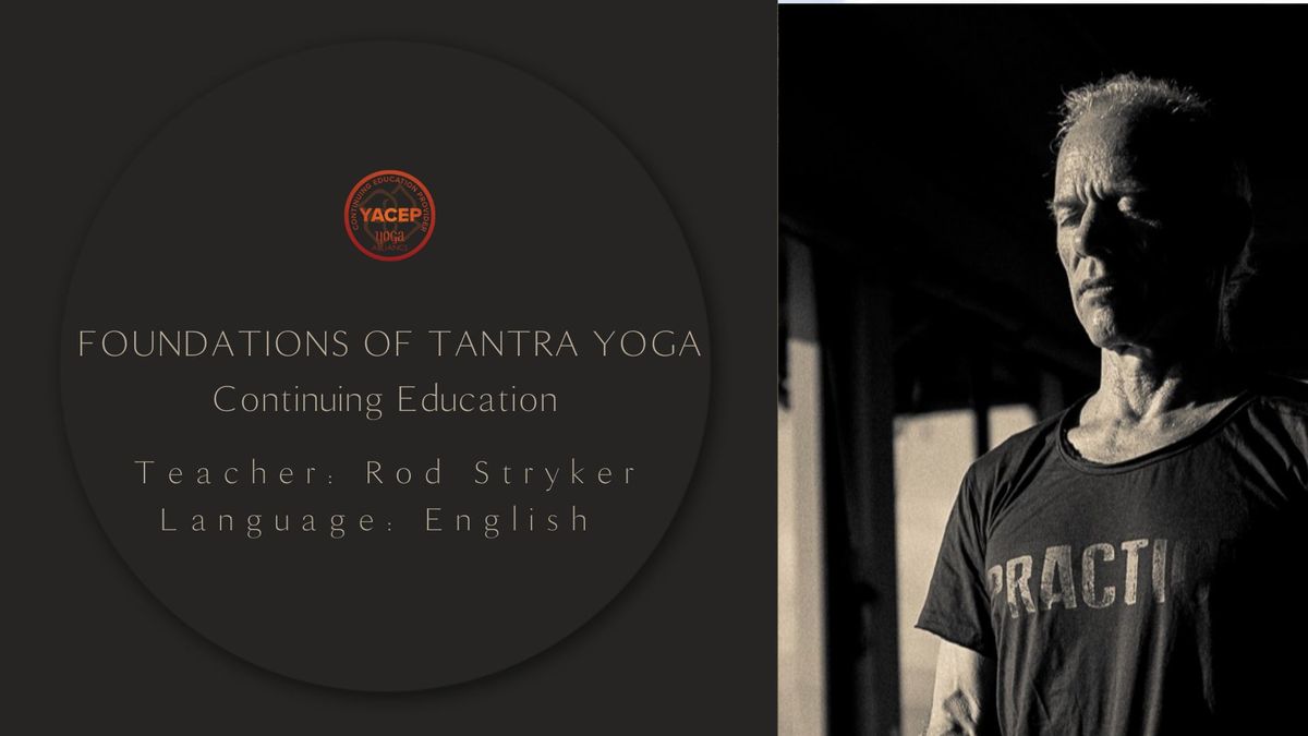 FOUNDATIONS OF TANTRA YOGA \/\/ Continuing Education 