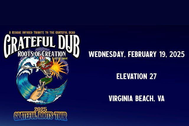 Grateful Dub: Reggae Tribute to The Grateful Dead w Roots Of Creation at Elevation 27