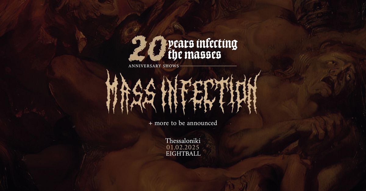 Mass Infection live in Thessaloniki - "20 years infecting the masses"