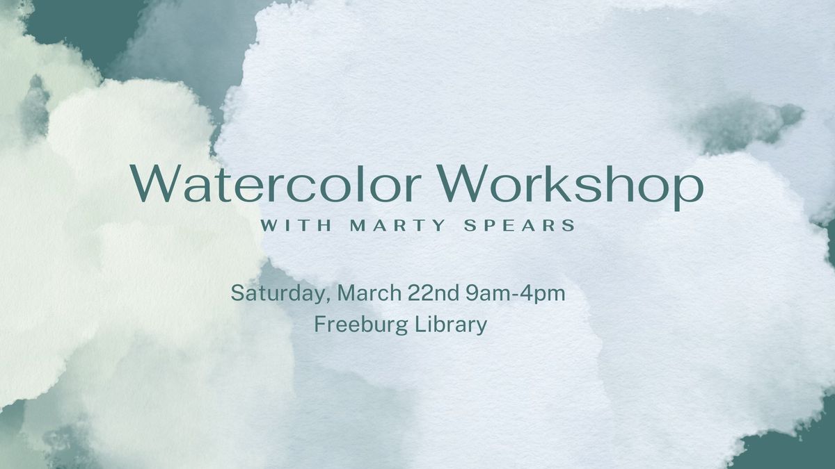 Watercolor Workshop with Marty Spears 