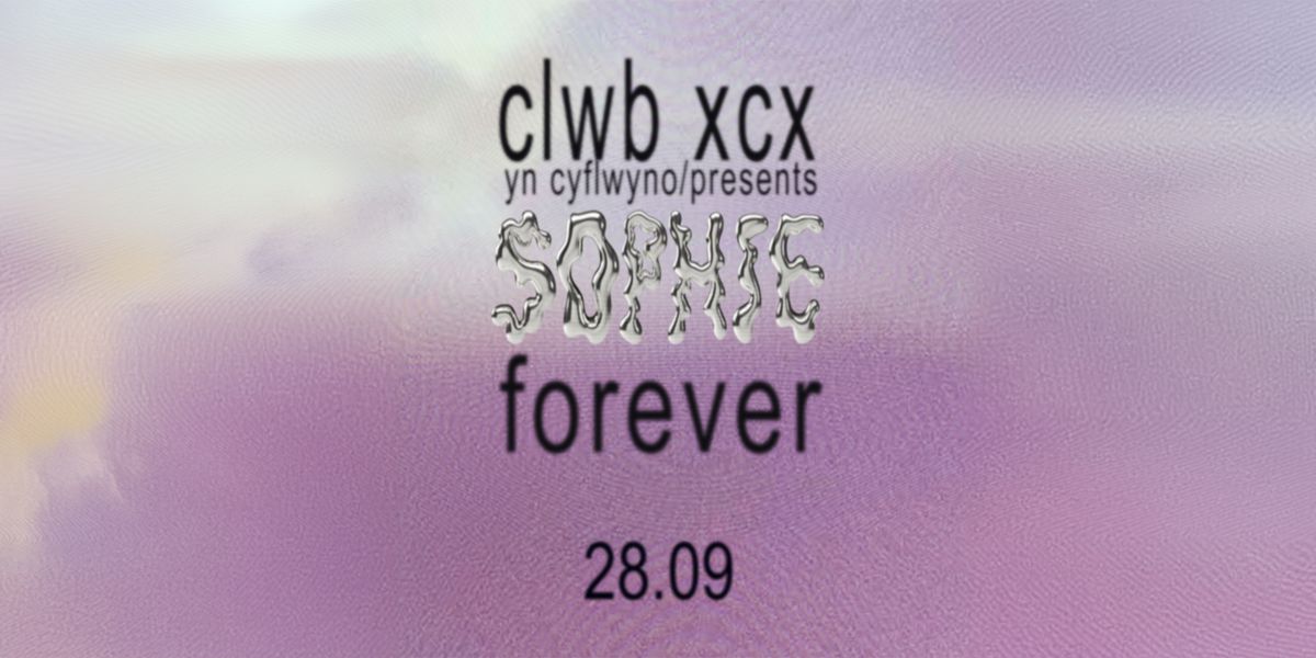 CLWB XCX - SOPHIE FOREVER (BRAT RAVE)