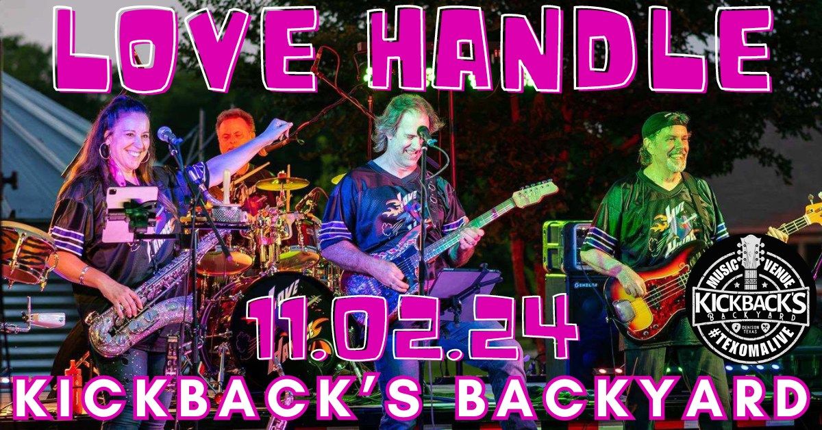 LOVE HANDLE at Kickback's Backyard Denison 11\/02\/24