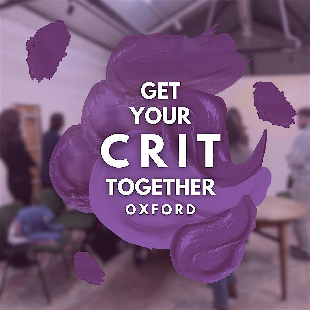 Get Your Crit Together - Young Artists Critique @ Magdalen Road Studios