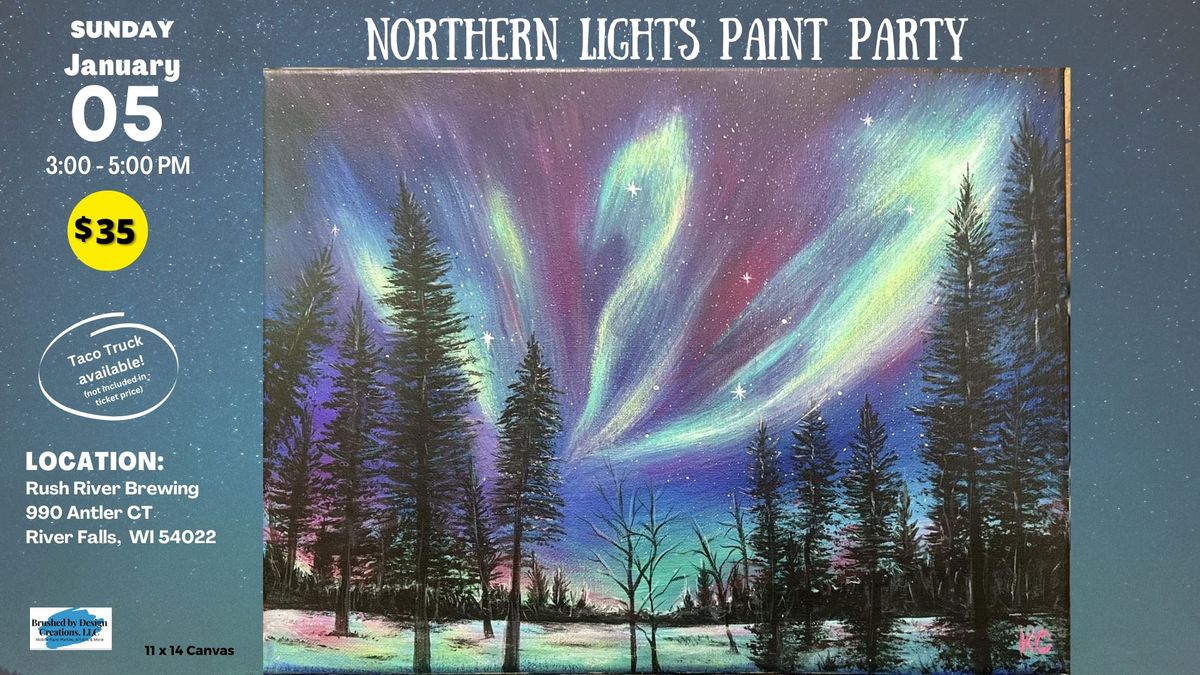 01\/05\/25 Paint the Northern Lights at Rush River Brewing, River Falls, WI at 3 PM