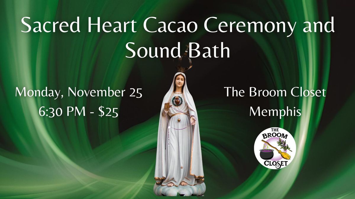 Sacred Heart Cacao Ceremony and Sound Bath