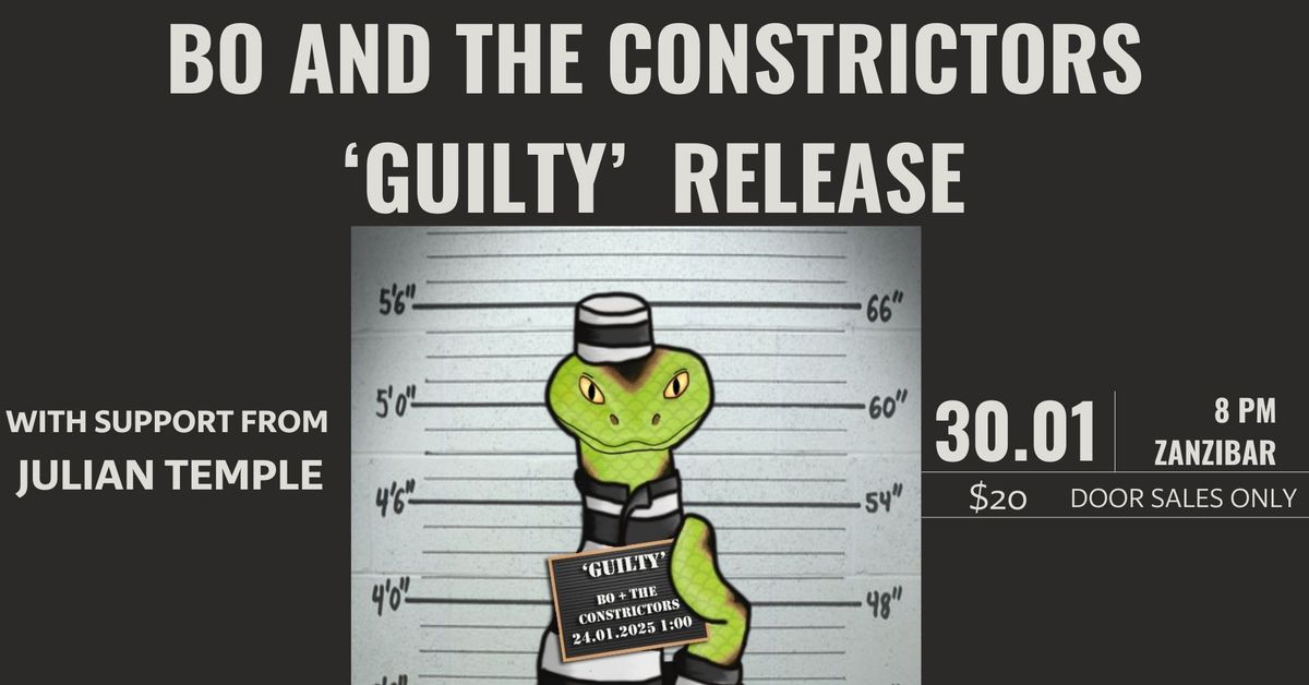 BO And The Constrictors [] Guilty Release Party [] Zanzibar [] Thursday 30th January