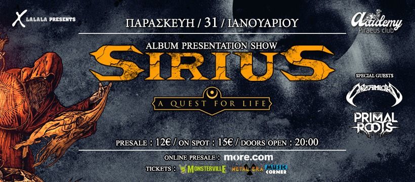 \u269c\ufe0f Sirius - "A Quest for Life" live in Athens \u269c\ufe0f Special Guests: Dreamlord & Primal Roots