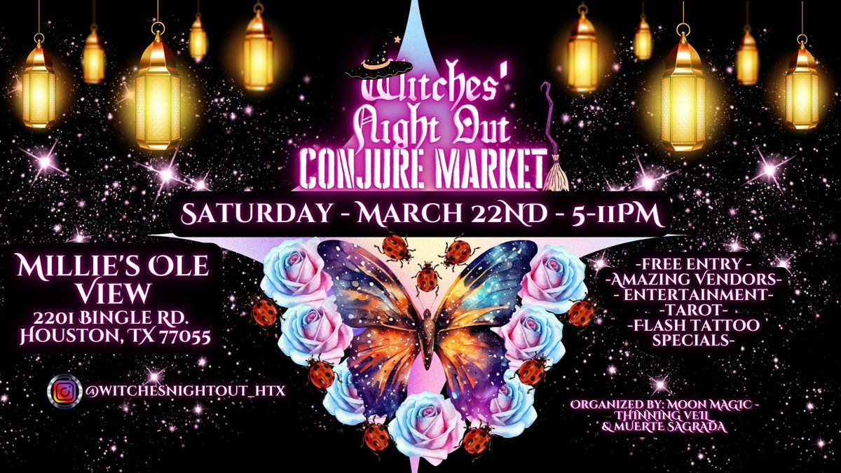 Witches' Night Out Conjure Market - Sat.- March 22, 2025 @ Millie's Ole View